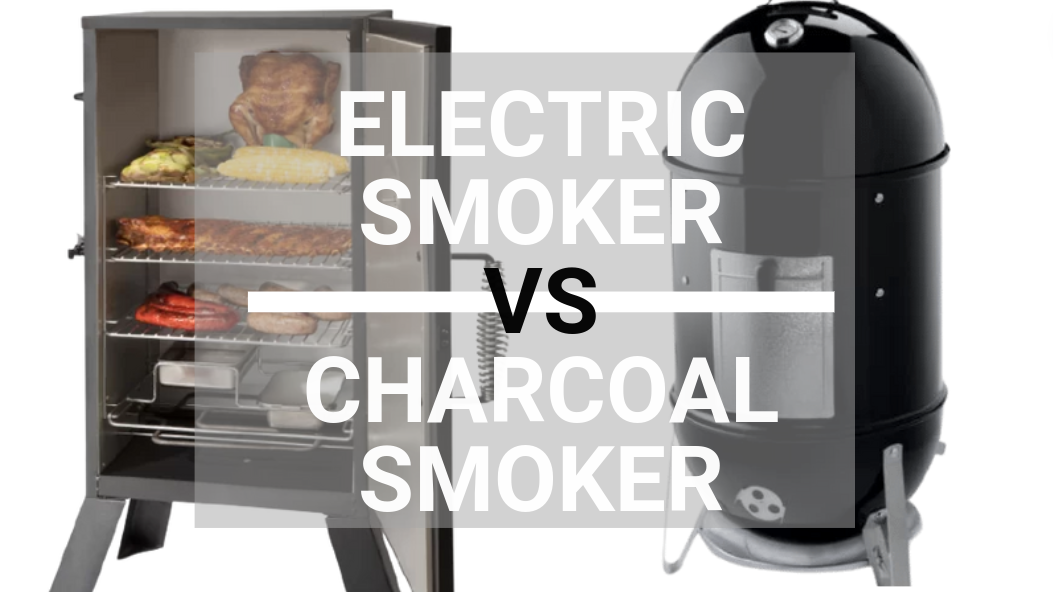electric smoker vs charcoal smoker text overlaid over an image of and electric smoker and a charcoal smoker